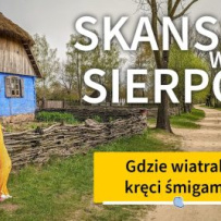Torami do Historii: Odkryj Skansen w Sierpcu